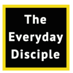 The Everyday Disciple